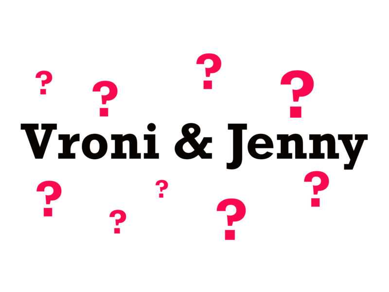 „Fragt Vroni & Jenny ein Loch in den Bauch“