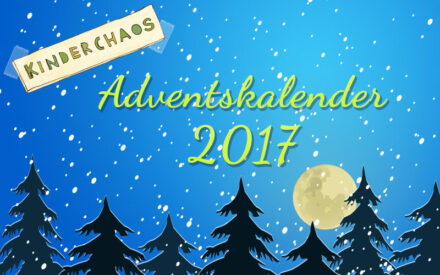 Adventskalender 2017 auf Kinderchaos: 24 Türchen und was dahinter steckt…