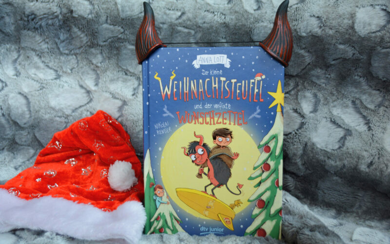 Der kleine Weihnachtsteufel und der verflixte Wunschzettel: Pass auf deine Wünsche auf!